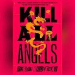 Kill All Angels, Robert Brockway