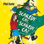 Scaredy Cat, Scaredy Cat, Phil Earle