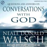 Questions and Answers on Conversation..., Neale Walsch