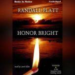 Honor Bright, Randall Platt
