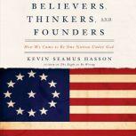 Believers, Thinkers, and Founders, Kevin Seamus Hasson