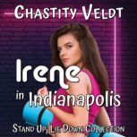Irene in Indianapolis, Chastity Veldt