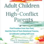 Adult Children of HighConflict Paren..., Tracy S. Hutchinson