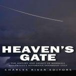 Heaven's Gate: The History and Legacy of Marshall Applewhite's Notorious Doomsday Cult, Charles River Editors
