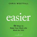 Easier, Chris Westfall