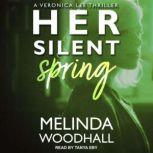 Her Silent Spring, Melinda Woodhall