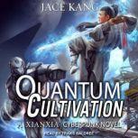 Quantum Cultivation, Jace Kang