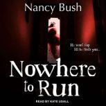 Nowhere To Run, Nancy Bush