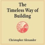 The Timeless Way of Building, Christopher Alexander