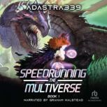 Speedrunning the Multiverse, adastra339