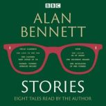 Alan Bennett Stories, Alan Bennett