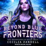 Beyond Blue Frontiers, Cecilia Randell