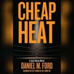Cheap Heat, Daniel Ford
