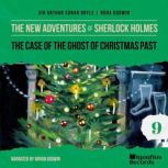 The Case of the Ghost of Christmas Pa..., Sir Arthur Conan Doyle