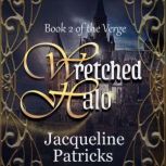Wretched Halo, Jacqueline Patricks