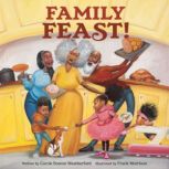 Family Feast!, Carole Boston Weatherford