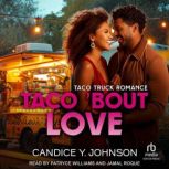 Taco Bout Love, Candice Y. Johnson