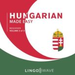 Hungarian Made Easy  Beginner  Volu..., Lingo  Wave