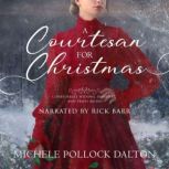 A Courtesan for Christmas, Michele Pollock Dalton