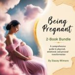 Being Pregnant, Stacey Wilmore