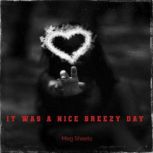 It Was A Nice Breezy Day, Meg Sheets