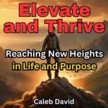 Elevate and Thrive, Caleb David