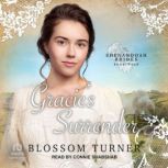 Gracies Surrender, Blossom Turner