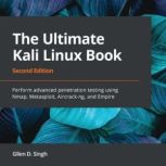 Ultimate Kali Linux Book, Second Edit..., Gllen D. Singh