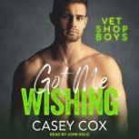 Got Me Wishing, Casey Cox
