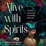 Alive with Spirits, Althaea Sebastiani