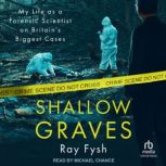 Shallow Graves, Ray Fysh