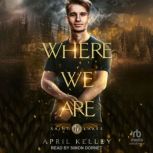 Where We Are, April Kelley