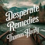 Desperate Remedies, Thomas Hardy