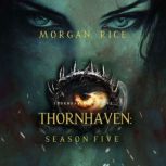 Thornhaven Season Five Book Five of..., Morgan Rice