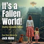 Its A Fallen World, Jack Webb