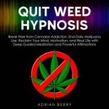 Quit Weed Hypnosis, Adrian Berry
