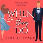 When They Do, Sara Bellcamp