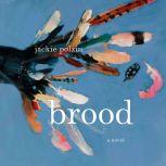 Brood, Jackie Polzin