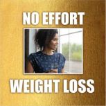 No Effort Weight Loss, Dick Sutphen