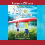 Half a Chance, Cynthia Lord