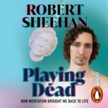 Playing Dead, Robert Sheehan