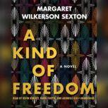 A Kind of Freedom, Margaret Wilkerson Sexton