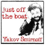 Yakov Smirnoff Just Off The Boat, Yakov Smirnoff
