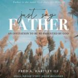Just Say Father, Fred A. Hartley