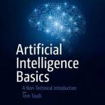Artificial Intelligence Basics A Non-Technical Introduction, Tom Taulli