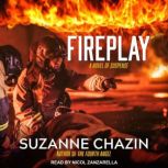 Fireplay, Suzanne Chazin