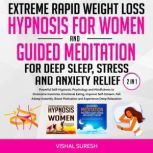 Extreme Rapid Weight Loss Hypnosis fo..., Vishal Suresh