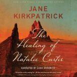 The Healing of Natalie Curtis , Jane Kirkpatrick