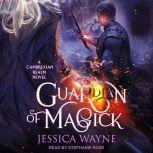 Guardian of Magick, Jessica Wayne