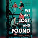 We are Lost and Found, Helene Dunbar